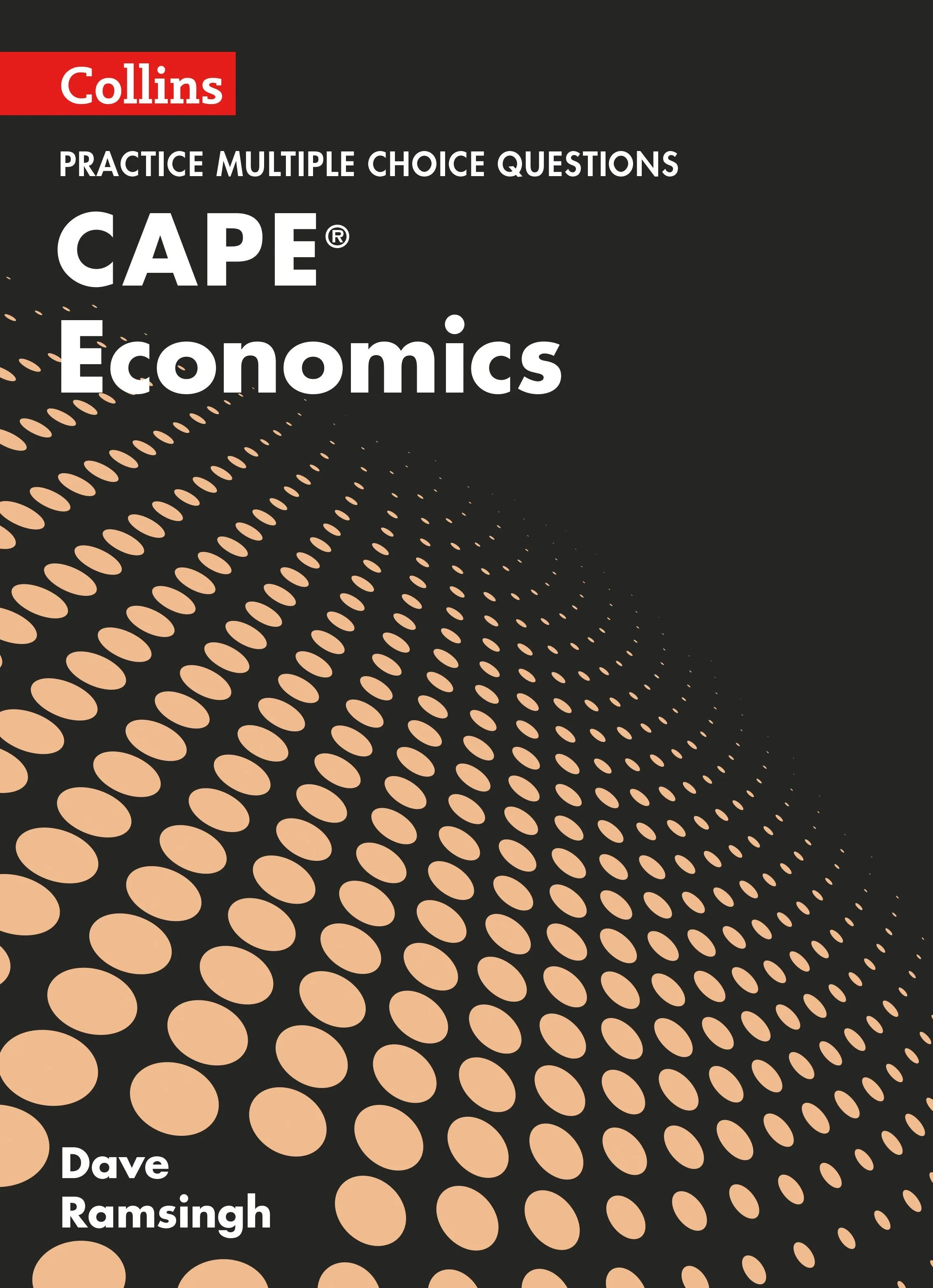 Collins CAPE Economics - CAPE Economics Multiple Choice Practice: (First edition)