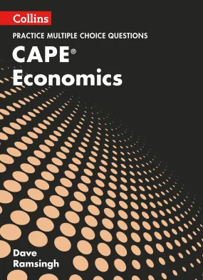 Collins CAPE Economics - CAPE Economics Multiple Choice Practice: (First edition)