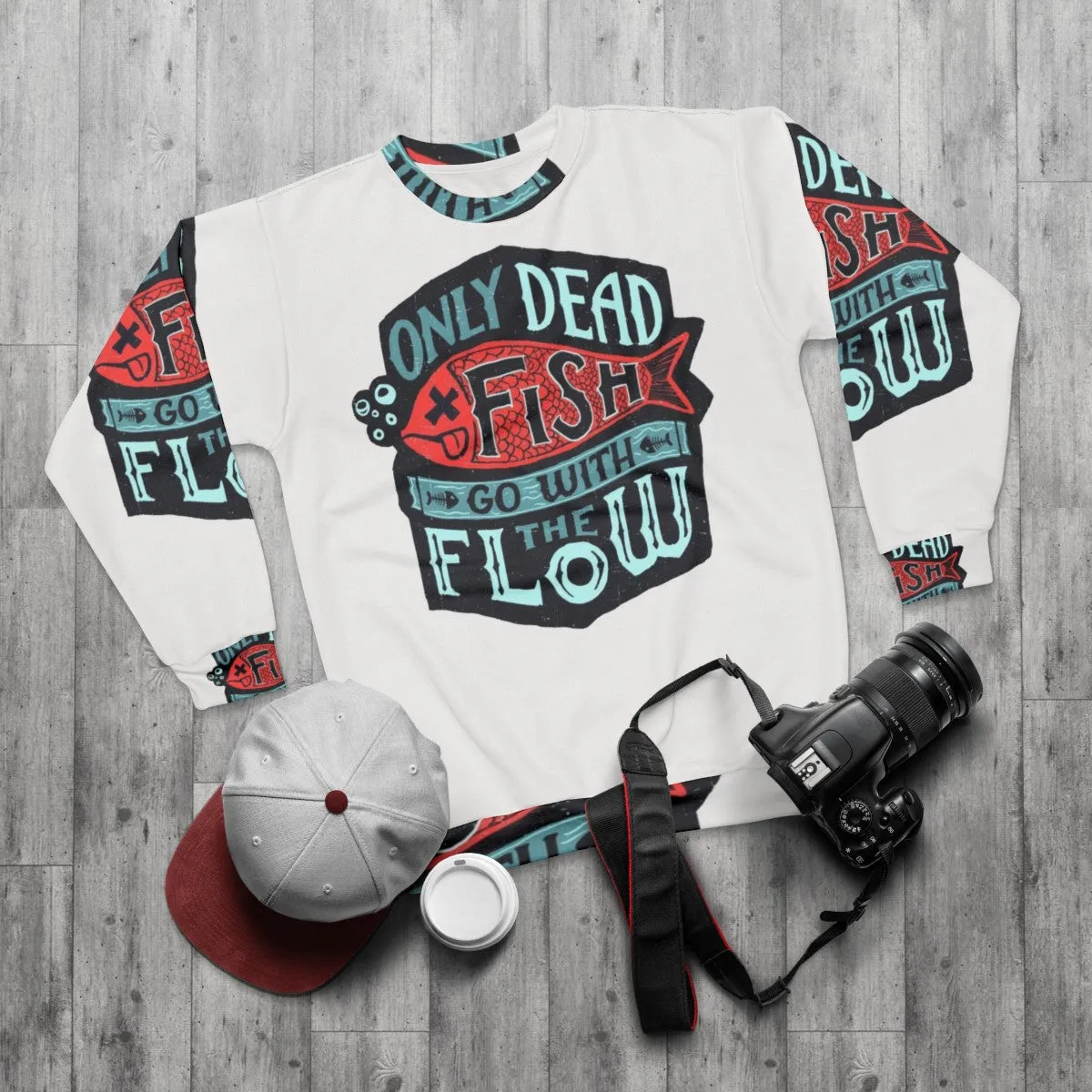 "Inspirational 'Only Dead Fish Go With The Flow' Sweatshirt"